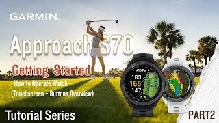 Tutorial  Garmin Approach S70 Getting Started PART 2 [upl. by Nesyrb955]