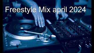 Freestyle MIX April 2024 [upl. by Kirat]