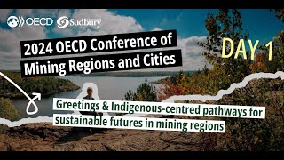 2024 OECD Conference of Mining Regions amp Cities Indigenouscentred pathways for sustainable futures [upl. by Annaesor]