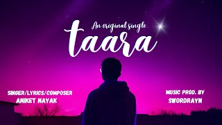 Taara lyricalaniket nayak x swordrayn [upl. by Iarahs]