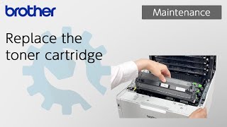 Replace the toner cartridge Brother Global Support [upl. by Vikki314]