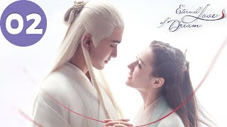 ENG SUB  Eternal Love of Dream  EP02  三生三世枕上书  Dilraba Gao Weiguang [upl. by Donahoe]