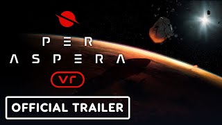 Per Aspera VR  Official Gameplay Reveal Trailer  Upload VR Showcase [upl. by Eitsirhc349]