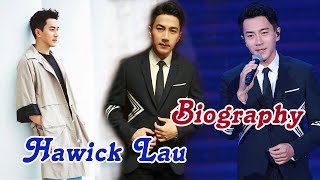 Brief Biography of Hawick Lau 劉愷威 Chinese Actor [upl. by Anirac]