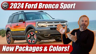 2024 Ford Bronco Sport New Packages amp Colors [upl. by Rednaxela]