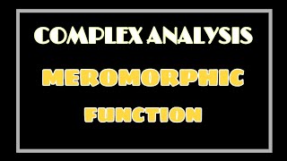 20Meromorphic function Complex analysis Maths for Graduate [upl. by Esenaj546]