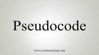 How To Say Pseudocode [upl. by Finella]