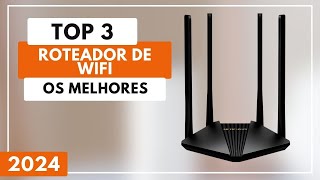 Top 3 Melhores Roteador de Wifi Para 2024 [upl. by Michella]