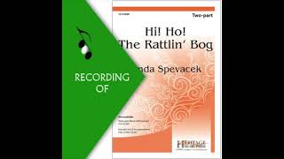 Part Predominant Recording HI HO THE RATTLIN BOG Folk SongArr Linda Spevacek Full Mix Sample [upl. by Derwon]