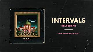 INTERVALS  Belvedere Official Audio  NEW ALBUM OUT NOW [upl. by Nawyt]