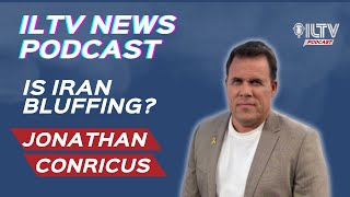 ILTV News Podcast  Jonathan Conricus Iran’s Threats Are All Talk – Here’s Why [upl. by Gnut]