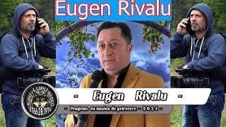 Eugen Rivalu  Program cu melodii de petrecere 2024 [upl. by Essex]