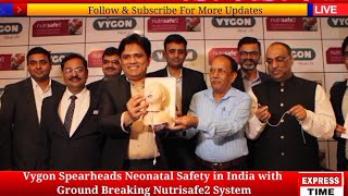 Vygon Spearheads Neonatal Safety in India with Groundbreaking Nutrisafe2 System [upl. by Animas]