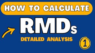 How To Calculate RMDs  Detailed Analysis  Part 1 [upl. by Yesnek]