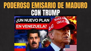 PODEROSO EMISARIO DE MADURO CON TRUMP [upl. by Wiskind]