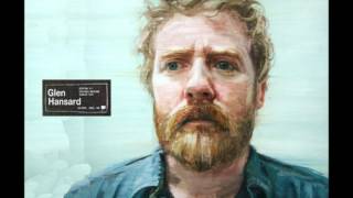 Glen Hansard  Love dont leave Me waiting [upl. by Nnylirak]