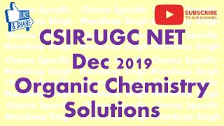 CSIR UGC NET Dec 2019 Organic Chemistry Solutions [upl. by Marek47]