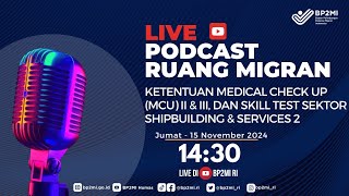 Ketentuan Medical Check Up MCU II amp III dan skill test sektor Shipbuilding amp Service 2 [upl. by Epuladaugairam]