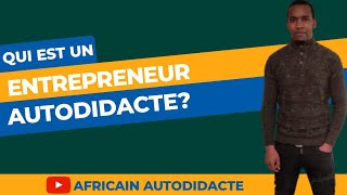 Lentrepreneuriat  Questce quun entrepreneur et comment devenir entrepreneur autodidacte [upl. by Nnylsor]