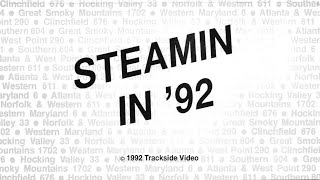 Trackside Video Presents Steamin in 92 1992 VHS [upl. by Matteo]