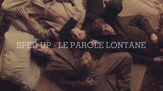 Måneskin  Le parole lontane sped up [upl. by Lenwood637]