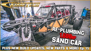 Tips amp Tricks on RePlumbing 1600hp Sand Car Plus New Parts Updates amp More  Kibbetech Ep 15 [upl. by Ardeed]