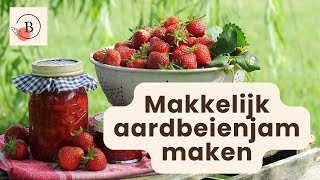 Jam maken  Makkelijk aardbeienjam recept [upl. by Amikan]