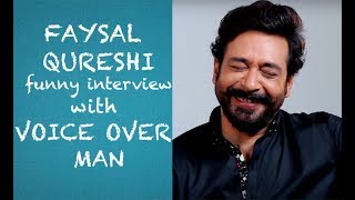 Faysal Qureshi funny interview with Voice Over Man Episode 33 [upl. by Steele252]