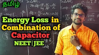 EnergyLossCombinationCapacitorNEETJEEPhysicsTamilMuruga MP [upl. by Nelyaw]