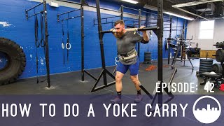 How to do a yoke carry HD  MovementRVA Episode 42 [upl. by Ojillek]