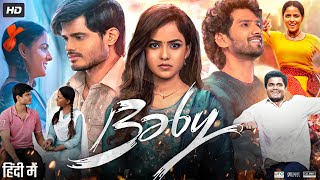 Baby Full Movie In Hindi  Anand Devarakonda Vaishnavi Chaitanya Viraj Ashwin  Review amp Facts [upl. by Ilene]