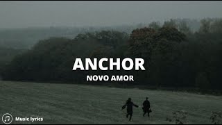 Novo Amor  Anchor Lyrics [upl. by Ecinrev]