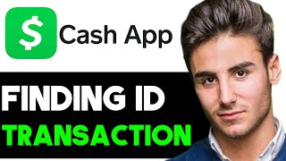 CASHAPP HOW TO INSTANTLY FIND TRANSACTION ID 2024 FULL GUIDE [upl. by Baptiste]