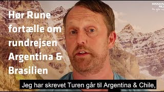 Hør rejseleder Rune fortælle om rejsen Argentina amp Brasilien – til verdens ende [upl. by Baese944]