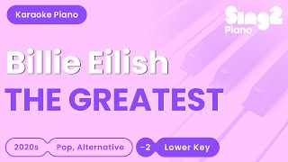 Billie Eilish  THE GREATEST Lower Key Piano Karaoke [upl. by Lind]