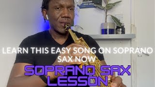 Soprano sax tutorial Learn this song now [upl. by Suiratnauq]