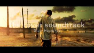 The Rover Soundtrack  Otdar Meanchey [upl. by Llertnom]