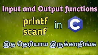 8 Input and Output functions in C Programming in Tamil [upl. by Jaan]