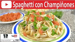 CÓMO HACER SPAGHETTI CON CHAMPIÑONES  Vicky Receta Facil [upl. by Airahcaz]