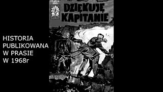 KAPITAN ŻBIK quotDZIĘKUJĘ KAPITANIEquot  historia publikowana w prasie w 1968r  audio komiks [upl. by Aneeuqal]