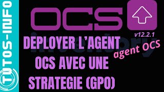 DEPLOYER LAGENT OCS INVENTORY AVEC UNE GPO AFIN DINVENTORIER LES MACHINES DU PARC INFORMATIQUE [upl. by Aidul]