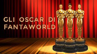 GLI OSCAR DI FANTAWORLD 2018 [upl. by Terza]