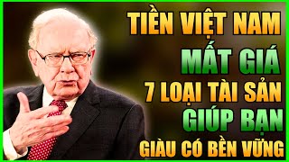 ĐỪNG GỬI TIỀN NGÂN HÀNG  7 Loại Tài Sản Chống LẠM PHÁT khi Tiền Việt Nam Mất Giá [upl. by Asyar]