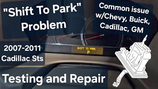 Shift To Park Fix  Repair Cadillac STS  GM Chevy Buick [upl. by Zetram657]