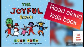 The Joyful Book Book by Todd Parr READ ALOUD KIDS BOOK Bedtime stories [upl. by Atirrehs]