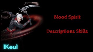 lKeul  Blood Spirit  Skills Descriptions  PWCHNew Class [upl. by Dedric]