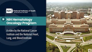 NIH Hematology Oncology Fellowship Program [upl. by Aihsercal]