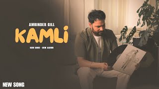 Kamli  Amrinder Gill New Song Official New Album Judaa 3  New Song [upl. by Durkee]