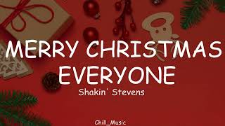 Shakin Stevens  Merry Christmas Everyone Lyrics [upl. by Chon10]