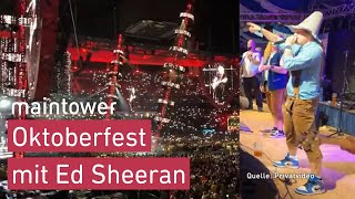 Ed Sheeran auf dem Frankfurter Oktoberfest  maintower [upl. by Oz]